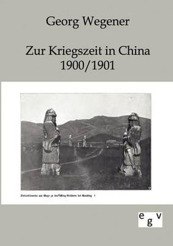 Cover image for Zur Kriegszeit in China 1900/1901