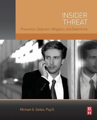 Cover image for Insider Threat: Prevention, Detection, Mitigation, and Deterrence