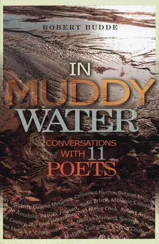 In Muddy Water: Conversations with 11 Poets