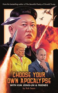 Cover image for Choose Your Own Apocalypse With Kim Jong-un & Friends