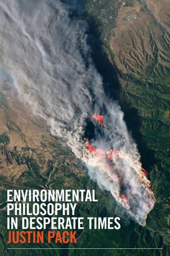 Cover image for Environmental Philosophy in Desperate Times
