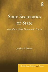 Cover image for State Secretaries of State: Guardians of the Democratic Process