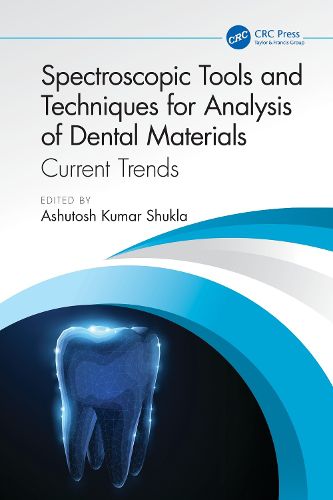 Cover image for Spectroscopic Tools and Techniques for Analysis of Dental Materials