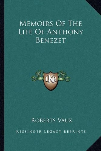 Memoirs of the Life of Anthony Benezet