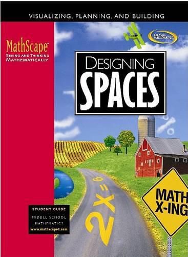 Cover image for Mathscape: Seeing and Thinking Mathematically, Course 1, Designing Spaces, Student Guide