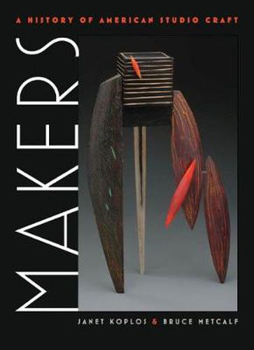 Cover image for Makers: A History of American Studio Craft