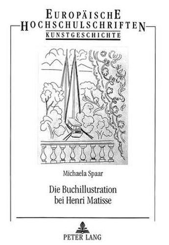 Cover image for Die Buchillustration bei Henri Matisse: Poesies  von Stephane Mallarme und-  Les Fleurs du Mal  von Charles Baudelaire