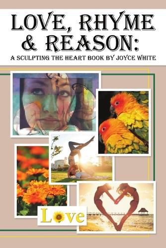 Love, Rhyme & Reason: A Sculpting the Heart Book