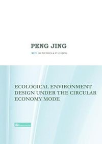 Cover image for Ecological Environment Design Under the Circular Economy Mode