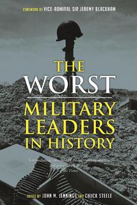 Cover image for The Worst Military Leaders in History