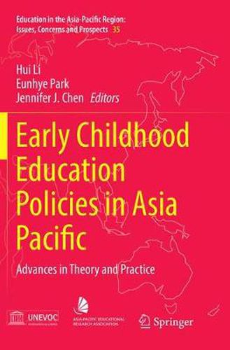 Cover image for Early Childhood Education Policies in Asia Pacific: Advances in Theory and Practice