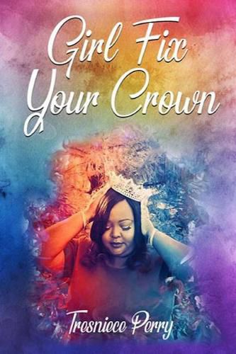 Cover image for Girl Fix Your Crown