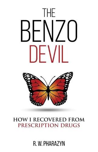 Cover image for The Benzo Devil: How I Recovered from Prescription Drugs