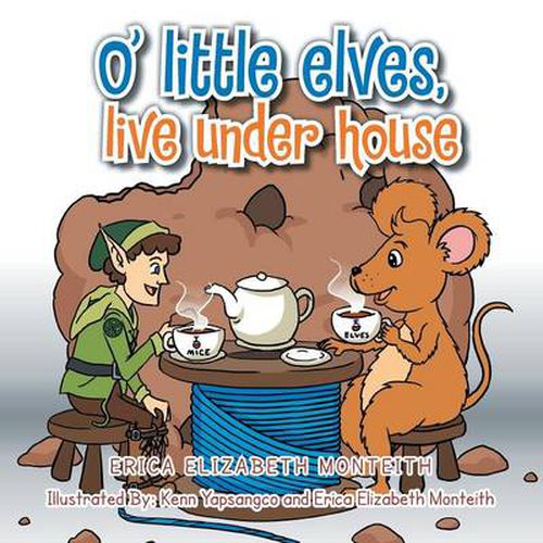 Cover image for O' Little Elves, Live Under House