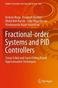 Cover image for Fractional-order Systems and PID Controllers: Using Scilab and Curve Fitting Based Approximation Techniques