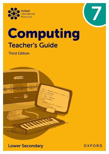 Cover image for Oxford International Lower Secondary Computing: Teacher's Guide 7