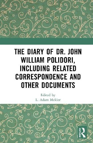 Cover image for The Diary of Dr. John William Polidori, including Related Correspondence and Other Documents