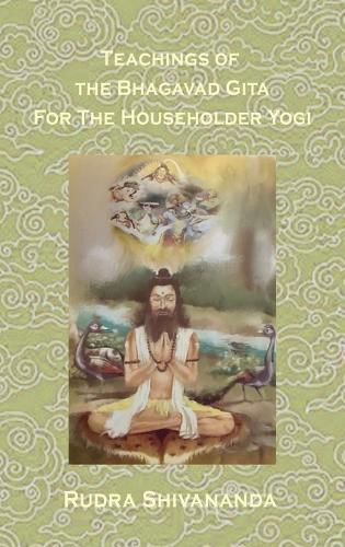 Cover image for Teachings from the Bhagavad Gita for the Householder Yogi