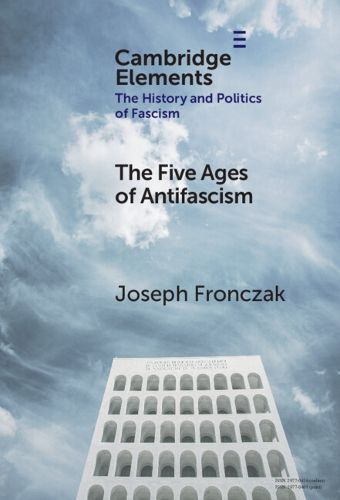 Cover image for The Five Ages of Antifascism