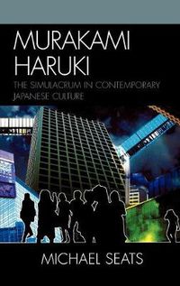 Cover image for Murakami Haruki: The Simulacrum in Contemporary Japanese Culture
