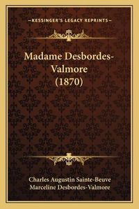 Cover image for Madame Desbordes-Valmore (1870)