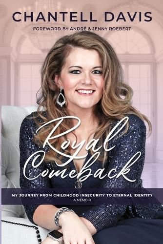 Cover image for Royal Comeback: My Journey from Childhood Insecurity to Eternal Identity