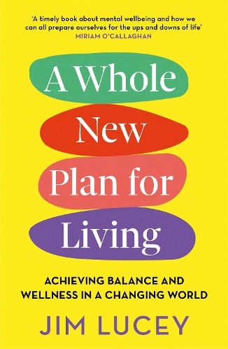 Cover image for A Whole New Plan for Living: Achieving Balance and Wellness in a Changing World