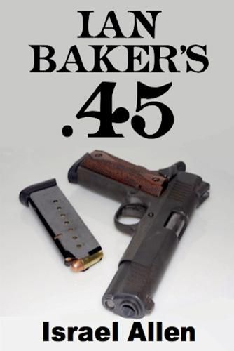 Cover image for Ian Baker's .45