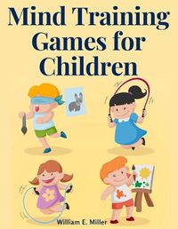 Cover image for Mind Training Games for Children