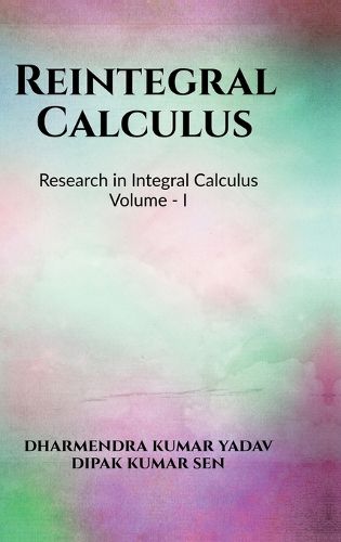 Cover image for Reintegral Calculus Volume I