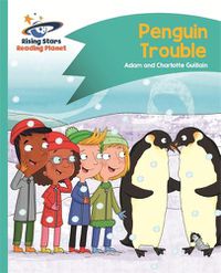Cover image for Reading Planet - Penguin Trouble - Turquoise: Comet Street Kids