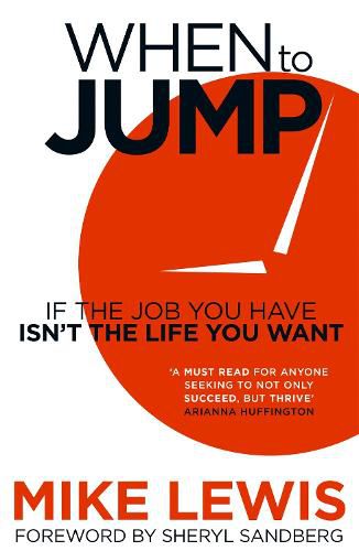 Cover image for When to Jump: If the Job You Have Isn't the Life You Want