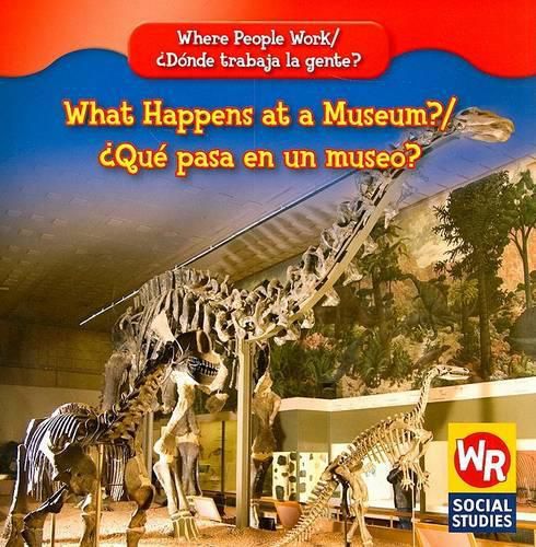 What Happens at a Museum? / ?Que Pasa En Un Museo?