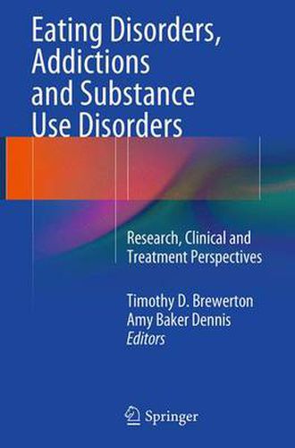 Cover image for Eating Disorders, Addictions and Substance Use Disorders: Research, Clinical and Treatment Perspectives