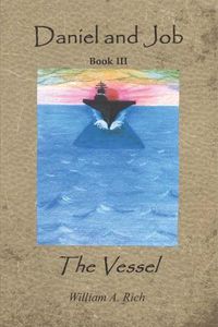 Cover image for Daniel and Job, Book III: The Vessel