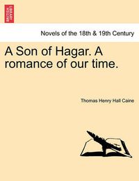 Cover image for A Son of Hagar. a Romance of Our Time.