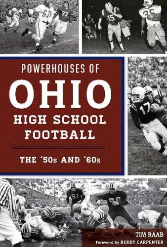 Cover image for Powerhouses of Ohio High School Football: The 50s and 60s