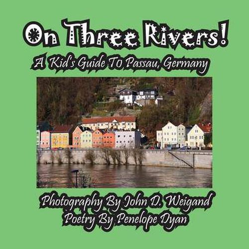 Cover image for On Three Rivers! a Kid's Guide to Passau, Germany