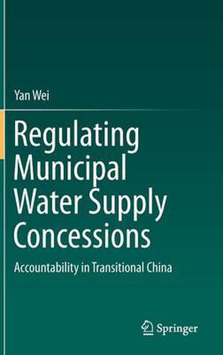 Regulating Municipal Water Supply Concessions: Accountability in Transitional China