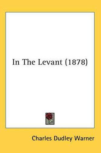 Cover image for In the Levant (1878)