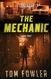 Cover image for The Mechanic: A John Tyler Thriller