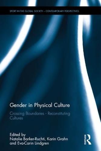 Cover image for Gender in Physical Culture: Crossing Boundaries - Reconstituting Cultures