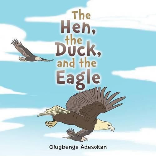 Cover image for The Hen, the Duck, and the Eagle