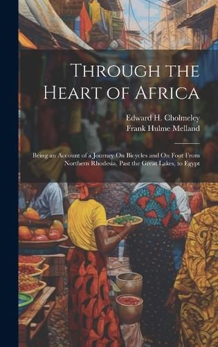 Cover image for Through the Heart of Africa