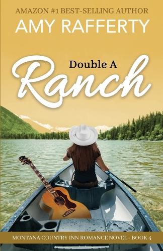 Double A Ranch: Montana Country Inn Romance Novel. Book 4