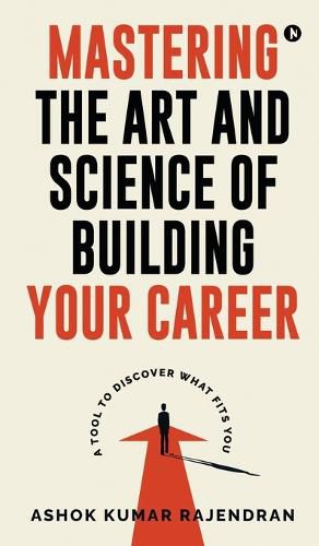 Cover image for Mastering the Art and Science of Building Your Career