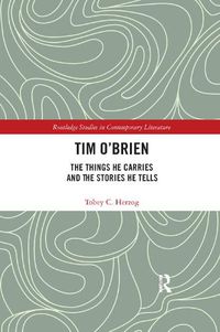 Cover image for Tim O'Brien: The Things He Carries and the Stories He Tells