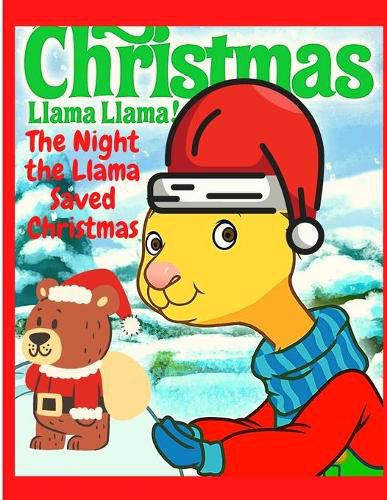 Cover image for The Night the Llama Saved Christmas: A Christmas Story for Kids - Great Gift for Christmas