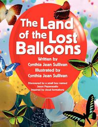 Cover image for The Land Of The Lost Balloons