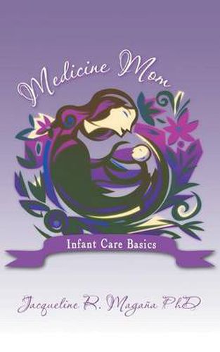 Cover image for Medicine Mom: Infant Care Basics